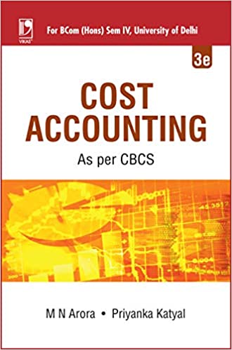 Cost Accounting CBCS  M N Arora